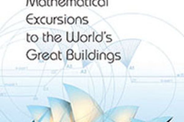 Mathematical Excursions to the World's Great Buildings